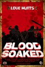 Blood Soaked (2014) трейлер фильма в хорошем качестве 1080p