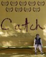 Смотреть «Catch» онлайн фильм в хорошем качестве