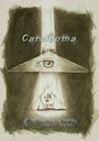 Carcinoma (2014) трейлер фильма в хорошем качестве 1080p