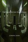 The Quarantine Hauntings (2015) трейлер фильма в хорошем качестве 1080p