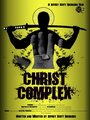 Смотреть «Christ Complex» онлайн фильм в хорошем качестве