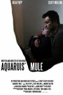 Aquarius' Mule (2013) кадры фильма смотреть онлайн в хорошем качестве