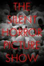 Смотреть «The Silent Horror Picture Show» онлайн фильм в хорошем качестве