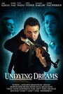 Смотреть «Undying Dreams» онлайн фильм в хорошем качестве