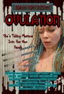 Ovulation (2013) кадры фильма смотреть онлайн в хорошем качестве