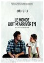 Le monde doit m'arriver? (2012) скачать бесплатно в хорошем качестве без регистрации и смс 1080p