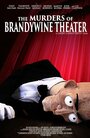 The Murders of Brandywine Theater (2014) скачать бесплатно в хорошем качестве без регистрации и смс 1080p