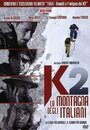 Смотреть «K2 - La montagna degli italiani» онлайн фильм в хорошем качестве