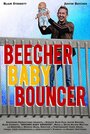 Смотреть «Beecher Baby Bouncer» онлайн фильм в хорошем качестве