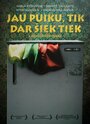 Смотреть «Jau puiku, tik dar siek tiek» онлайн фильм в хорошем качестве