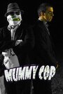 Mummy Cop the Series (2012) скачать бесплатно в хорошем качестве без регистрации и смс 1080p