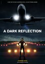 Смотреть «A Dark Reflection» онлайн фильм в хорошем качестве