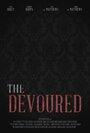 Смотреть «The Devoured» онлайн фильм в хорошем качестве