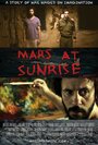 Смотреть «Mars at Sunrise» онлайн фильм в хорошем качестве