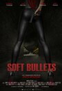 Soft Bullets