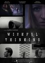 Wishful Thinking (2013) трейлер фильма в хорошем качестве 1080p