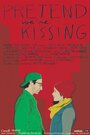 Pretend We're Kissing (2014) скачать бесплатно в хорошем качестве без регистрации и смс 1080p