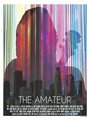 The Amateur (2014) трейлер фильма в хорошем качестве 1080p