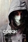 Cough (2013) скачать бесплатно в хорошем качестве без регистрации и смс 1080p