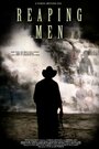 Смотреть «The Reaping Men» онлайн фильм в хорошем качестве