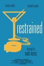 Restrained (2014) кадры фильма смотреть онлайн в хорошем качестве