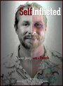 Self Inflicted (2013) кадры фильма смотреть онлайн в хорошем качестве