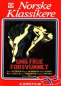 Смотреть «Ung frue forsvunnet» онлайн фильм в хорошем качестве