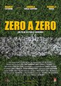 Zero a Zero (2012) трейлер фильма в хорошем качестве 1080p