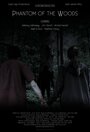 Phantom of the Woods (2013) кадры фильма смотреть онлайн в хорошем качестве