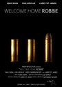 Welcome Home Robbie (2013) трейлер фильма в хорошем качестве 1080p