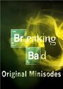 Во все тяжкие: Мини-эпизоды (2009) трейлер фильма в хорошем качестве 1080p