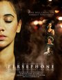 Смотреть «Persephone» онлайн фильм в хорошем качестве