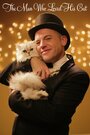 The Man Who Loved His Cat (2013) кадры фильма смотреть онлайн в хорошем качестве