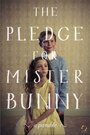 Смотреть «The Pledge for Mister Bunny» онлайн фильм в хорошем качестве