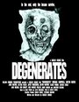 Degenerates (2013) скачать бесплатно в хорошем качестве без регистрации и смс 1080p