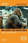 We Keep on Dancing (2013) трейлер фильма в хорошем качестве 1080p