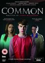 Смотреть «Common» онлайн фильм в хорошем качестве