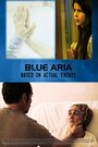 Смотреть «Blue Aria» онлайн фильм в хорошем качестве