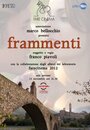 Frammenti (2012) трейлер фильма в хорошем качестве 1080p