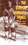 The Loss of Nameless Things (2004) скачать бесплатно в хорошем качестве без регистрации и смс 1080p