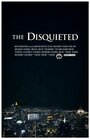 Смотреть «The Disquieted» онлайн фильм в хорошем качестве