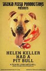 Helen Keller Had a Pitbull (2013) кадры фильма смотреть онлайн в хорошем качестве