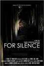 For Silence (2013) трейлер фильма в хорошем качестве 1080p