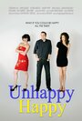 Unhappy Happy (2013) трейлер фильма в хорошем качестве 1080p