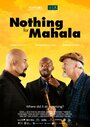 Смотреть «Nothing for Mahala» онлайн фильм в хорошем качестве