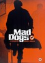 Mad Dogs