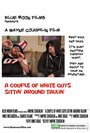 A Couple of White Guys Sittin' Around Talkin' (2012) трейлер фильма в хорошем качестве 1080p