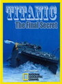 Смотреть «National Geographic Titanic: The Final Secret» онлайн фильм в хорошем качестве