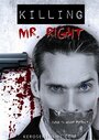 Смотреть «Killing Mr. Right» онлайн фильм в хорошем качестве