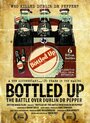 Смотреть «Bottled Up: The Battle Over Dublin Dr Pepper» онлайн фильм в хорошем качестве